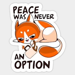 funny cat – Peace was never an option (orange variant) Sticker